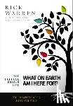 Warren, Rick - What On Earth Am I Here For? Curriculum Kit