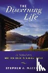 Macchia, Stephen - The Discerning Life