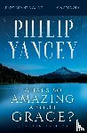 Yancey, Philip - What's So Amazing About Grace? Bible Study Participant's Guide, Updated Edition