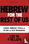 Fields, Lee M. - Hebrew for the Rest of Us, Second Edition