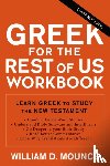 Mounce, William D. - Greek for the Rest of Us Workbook