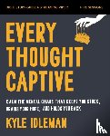 Idleman, Kyle - Every Thought Captive Bible Study Guide plus Streaming Video