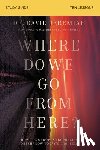 Jeremiah, Dr. David - Where Do We Go from Here? Bible Study Guide