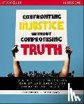 Williams, Thaddeus J. - Confronting Injustice without Compromising Truth Study Guide