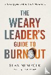 Nemecek, Sean - The Weary Leader’s Guide to Burnout