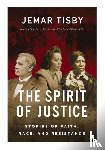 Jemar Tisby, Tisby - The Spirit of Justice