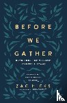Hicks, Zac M. - Before We Gather