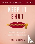 Ehman, Karen - Keep It Shut Bible Study Guide plus Streaming Video, Updated Edition