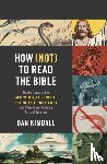 Kimball, Dan - How (Not) to Read the Bible Study Guide plus Streaming Video