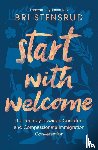 Stensrud, Bri - Start with Welcome