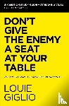 Giglio, Louie - Don't Give the Enemy a Seat at Your Table Bible Study Guide plus Streaming Video