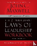 Maxwell, John C. - The 21 Irrefutable Laws of Leadership Workbook 25th Anniversary Edition