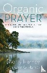 Harney, Sherry, Harney, Kevin G. - Organic Prayer