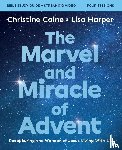 Caine, Christine, Harper, Lisa - The Marvel and Miracle of Advent Bible Study Guide plus Streaming Video