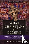 Bird, Michael F. - What Christians Ought to Believe, Second Edition