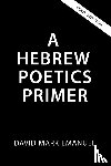 Emanuel, David - A Primer of Biblical Hebrew Poetry