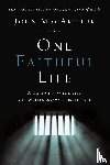 Macarthur, John F. - One Faithful Life