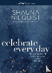 Niequist, Shauna - Celebrate Every Day