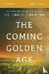 Jeremiah, Dr. David - The Coming Golden Age Bible Study Guide