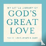 Lloyd-Jones, Sally - My Little Library of God's Great Love: Loved, Found, Near, Known