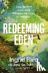 Faro, Ingrid, Dalrymple, Joyce Koo - Redeeming Eden