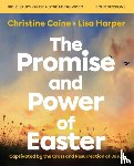 Caine, Christine, Harper, Lisa - The Promise and Power of Easter Bible Study Guide plus Streaming Video
