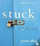 Allen, Jennie - Stuck Bible Study Guide plus Streaming Video, Updated Edition