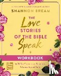 Bream, Shannon - The Love Stories of the Bible Speak Workbook