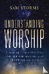 Storms, Sam - Understanding Worship