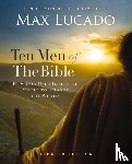 Lucado, Max - Ten Men of the Bible Updated Edition