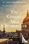Hansen, Collin - The Gospel After Christendom