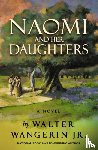 Walter Wangerin Jr., Wangerin Jr. - Naomi and Her Daughters