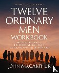 MacArthur, John F. - Twelve Ordinary Men Workbook, Revised and Updated