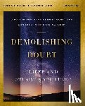 Knechtle, Cliffe, Knechtle, Stuart - Demolishing Doubt Bible Study Guide plus Streaming Video