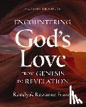 Frazee, Randy, Frazee, Rozanne - Encountering God's Love from Genesis to Revelation