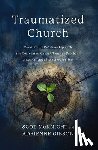 McKnight, Scot, Gibson, Adrienne - Traumatized Church