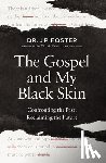 Foster, JP - The Gospel and My Black Skin