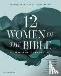 TerKeurst, Lysa - Twelve Women of the Bible Study Guide Plus Streaming Video, Updated Edition: Life-Changing Stories for Women Today