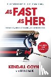 Coyne, Kendall - As Fast As Her Softcover