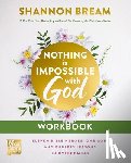 Bream, Shannon - Nothing Is Impossible with God Workbook