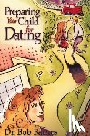 Barnes, Robert G. - Preparing Your Child for Dating