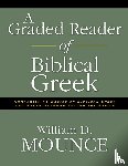 Mounce, William D. - A Graded Reader of Biblical Greek