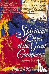 Kavanaugh, Patrick - The Spiritual Lives of the Great Composers