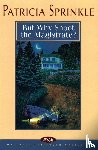 Sprinkle, Patricia - But Why Shoot the Magistrate?