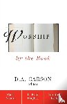 Ashton, Rev. Mark, Hughes, R. Kent, Keller, Timothy - Worship by the Book