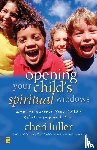 Fuller, Cheri - Opening Your Child's Spiritual Windows