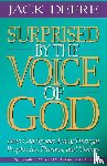 Deere, Jack S. - Surprised by the Voice of God