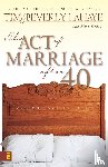 LaHaye, Tim, LaHaye, Beverly, Yorkey, Mike - The Act of Marriage After 40