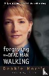 Morris, Debbie - Forgiving the Dead Man Walking