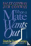 Conway, Sally, Conway, Jim - When a Mate Wants Out